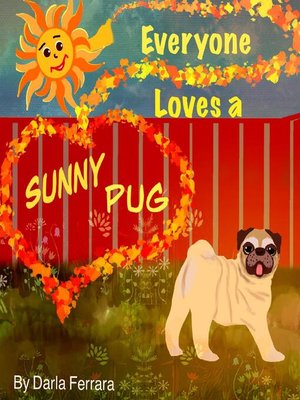 cover image of Everyone Loves a Sunny Pug
